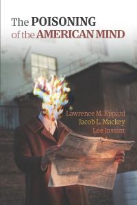 Cover of The Poisoning of the American Mind